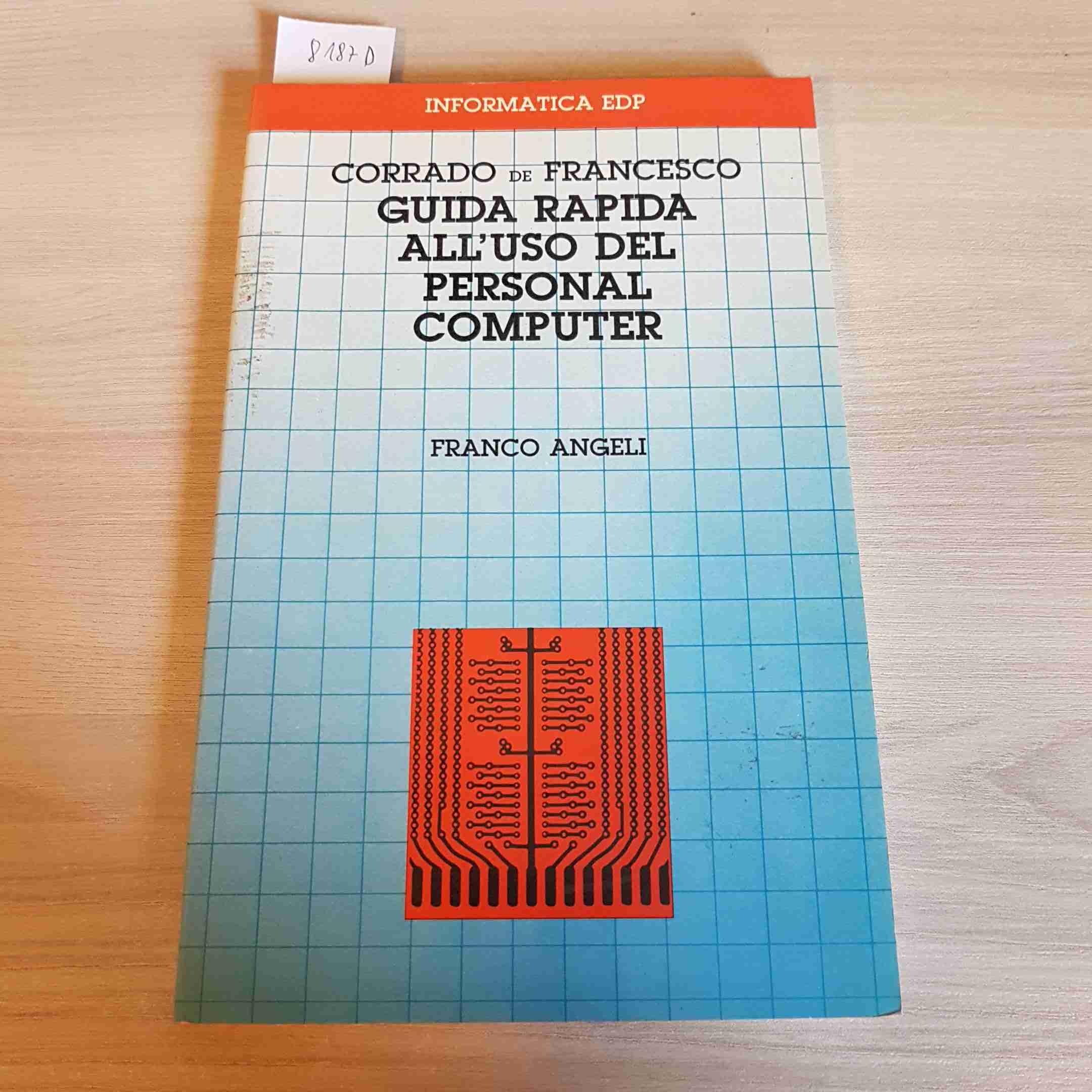 Guida rapida all'uso del personal computer (Informatica EDP, Band 56) Computer Science