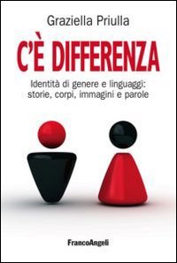 C'è differenza. Identità di genere e linguaggi: storie, corpi, immagini e parole book