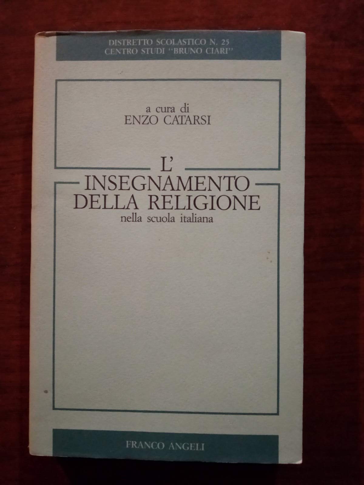 L'insegnamento della religione nella scuola italiana (Centro studi Bruno Ciari, Band 10) Books
