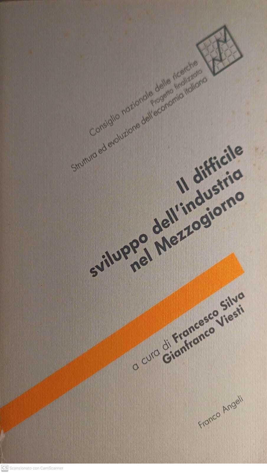Il difficile sviluppo dell'industria nel Mezzogiorno (Struttura e evoluzione econ. it.-Sez. 4, Band 1) Business, Finance & Career