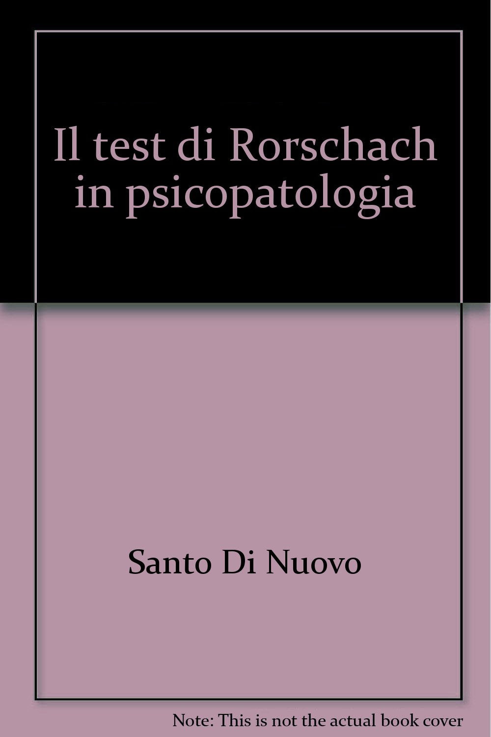 Il test di Rorschach in psicopatologia (Psicologia - La psicologia oggi, Band 67) Medicine