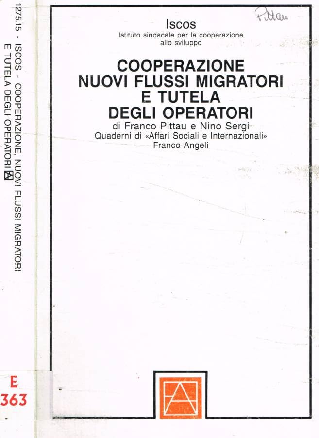 Cooperazione. Nuovi flussi migratori e tutela degli operatori (Quaderni di Affari sociali internaz., Band 15) Books
