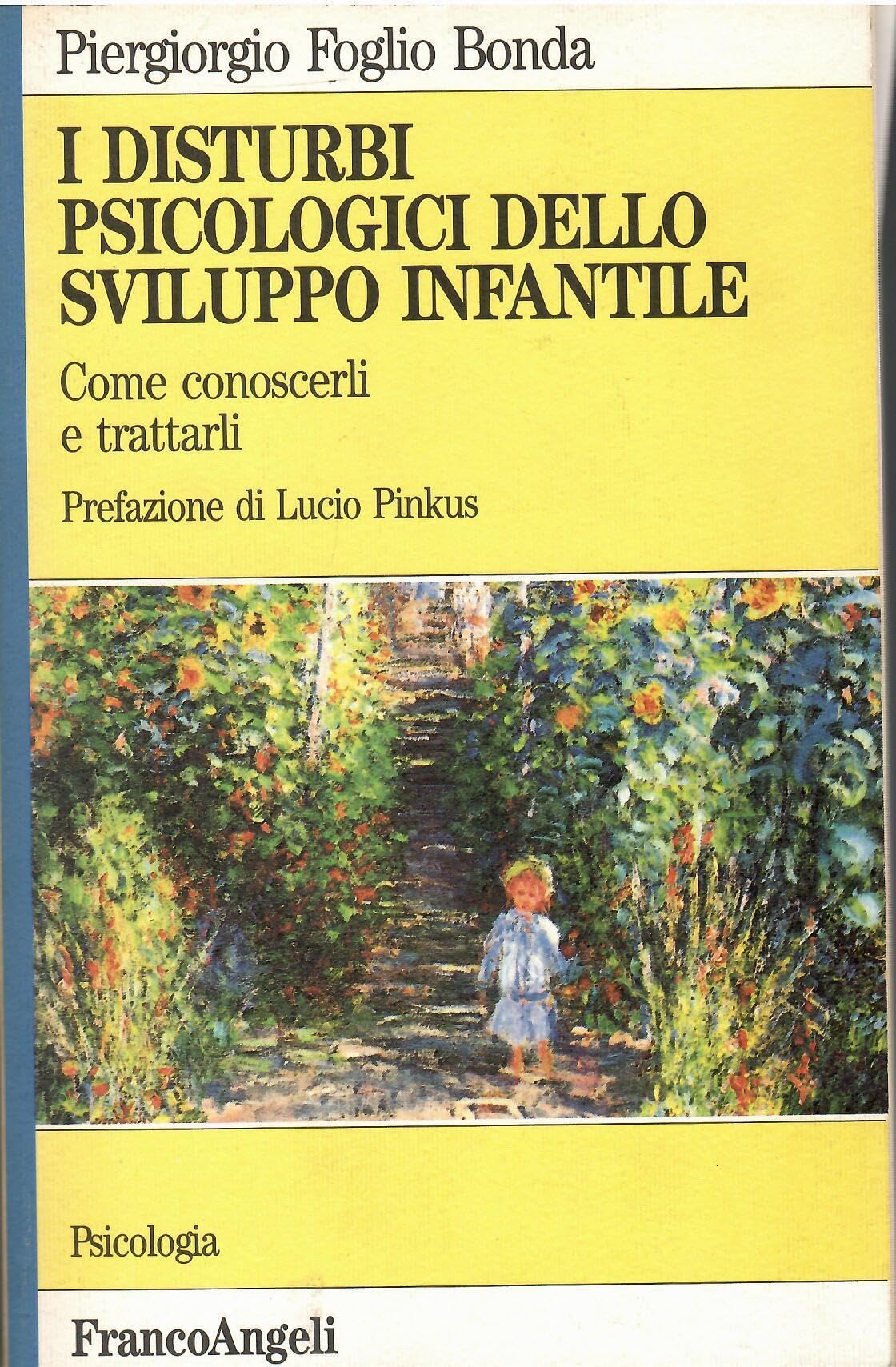 I disturbi psicologici dello sviluppo infantile. Come conoscerli e trattarli (Serie di psicologia, Band 25) Psychology