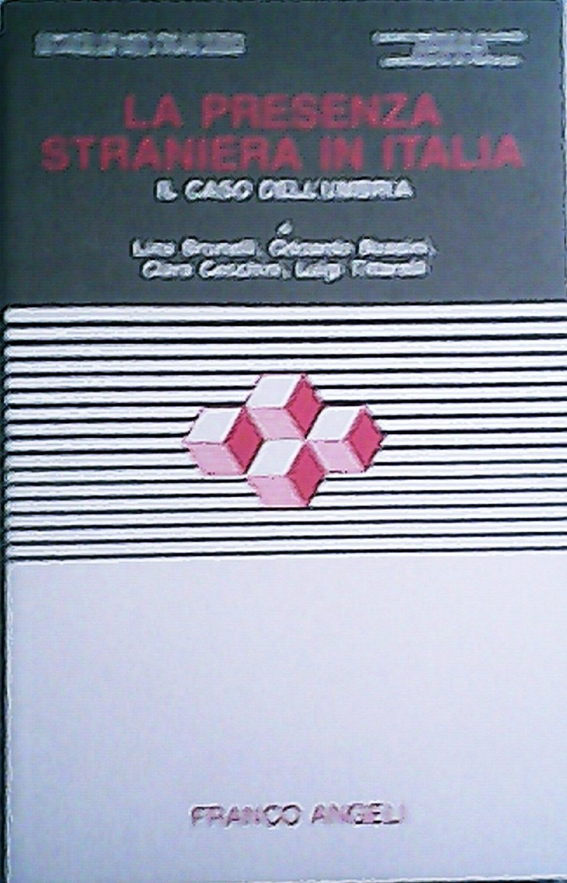 La presenza straniera in Italia. Il caso dell'Umbria (Varie. Saggi e manuali, Band 437) Books