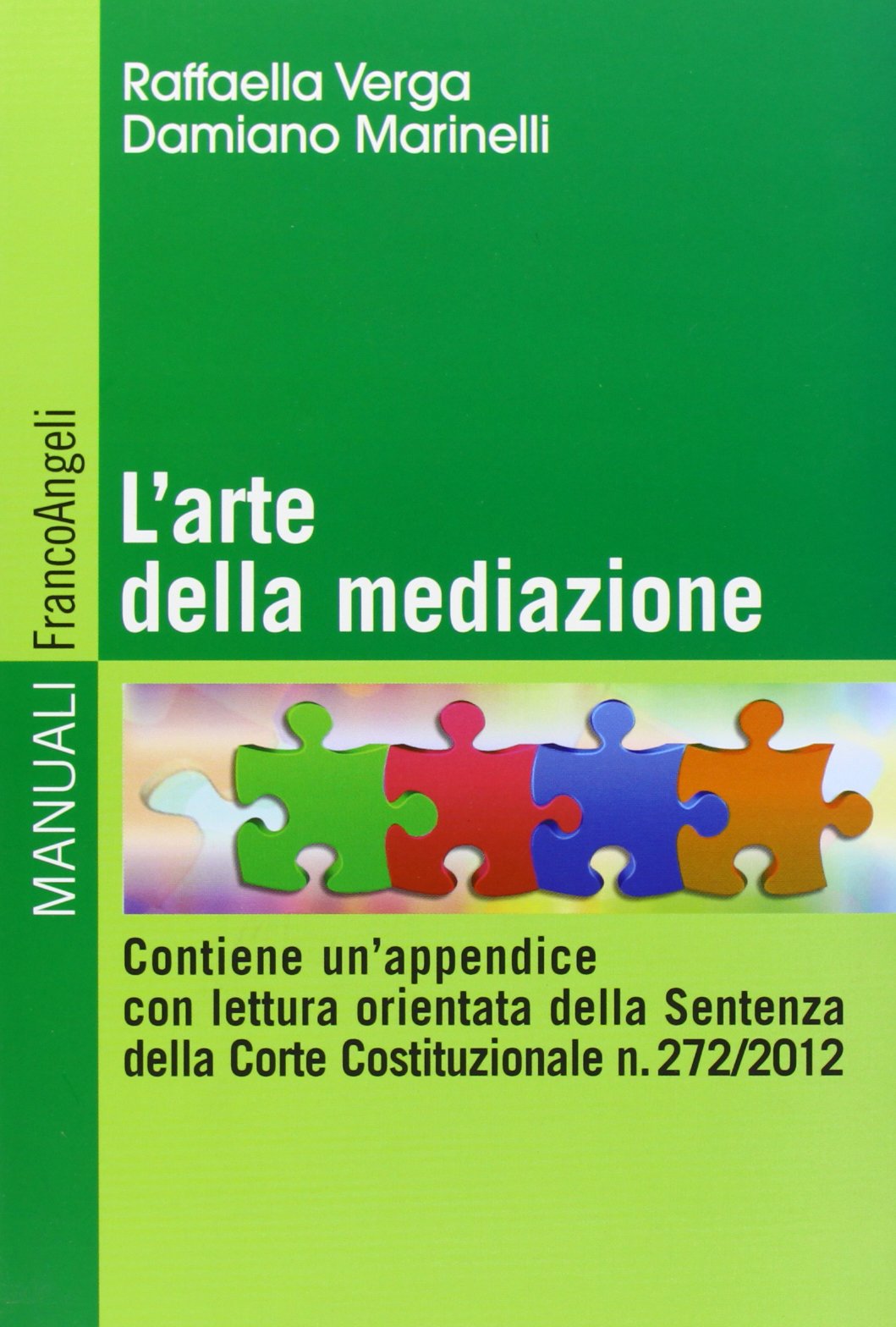 L'arte della mediazione. Contiene un'appendice con lettura orientata della sentenza della Corte Costituzionale n. 272/2012 book