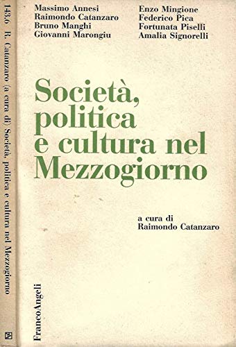 Societa, politica e cultura nel Mezzogiorno: Atti del Convegno "Il sud e i sud, la questione meridionale oggi" (Collana di scienza politica) (Italian Edition) Politics & History