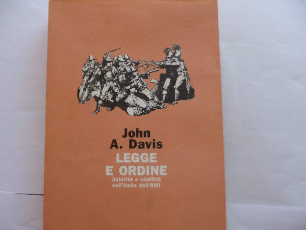 Legge e ordine. Autorità e conflitti dal 1790 al 1900 (Saggi di storia, Band 7) Politics & History