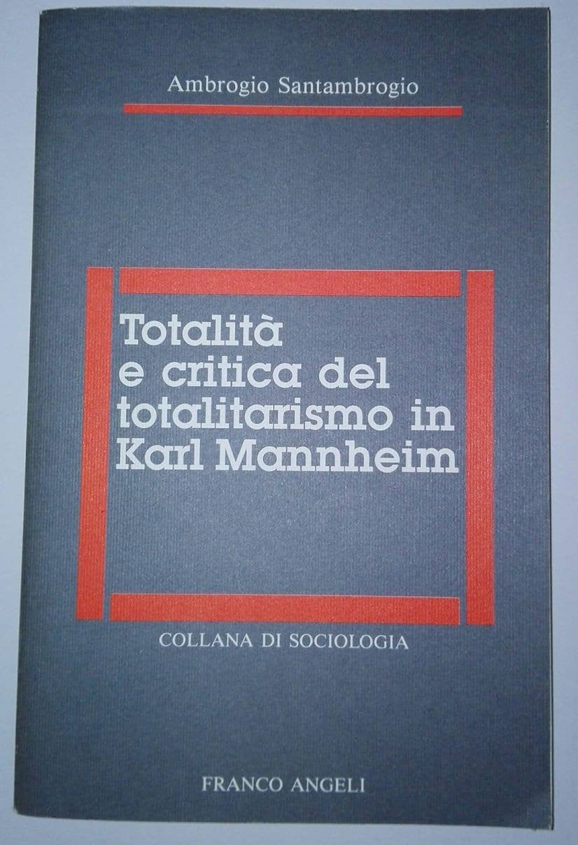 Totalità e critica del totalitarismo in Karl Manheim (Sociologia, Band 144) Books