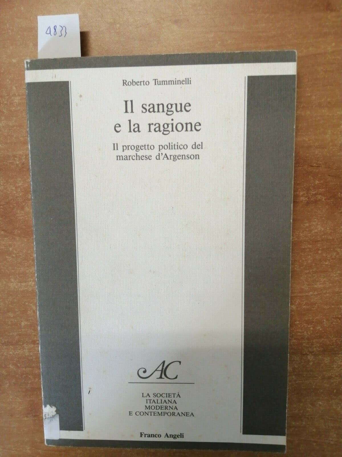 Il sangue e la ragione: Il progetto politico del marchese d'Argenson (La Societa italiana moderna e contemporanea) book