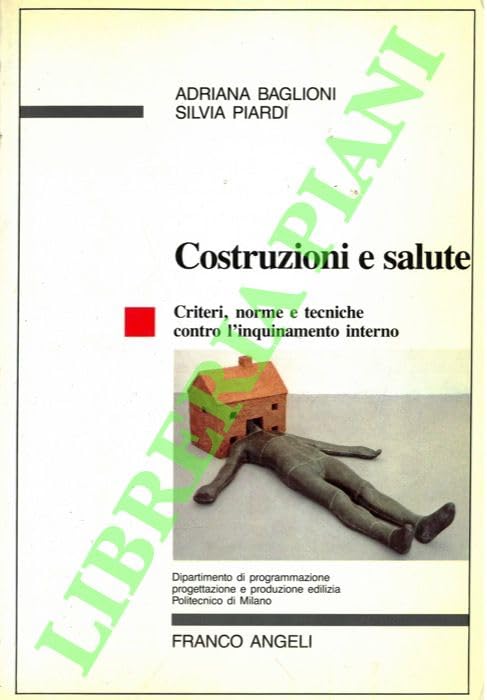 Costruzioni e salute. Criteri, norme e tecniche contro l'inquinamento interno (Dip. programmazione edil.-Politecnico Mi, Band 1) Mathematics