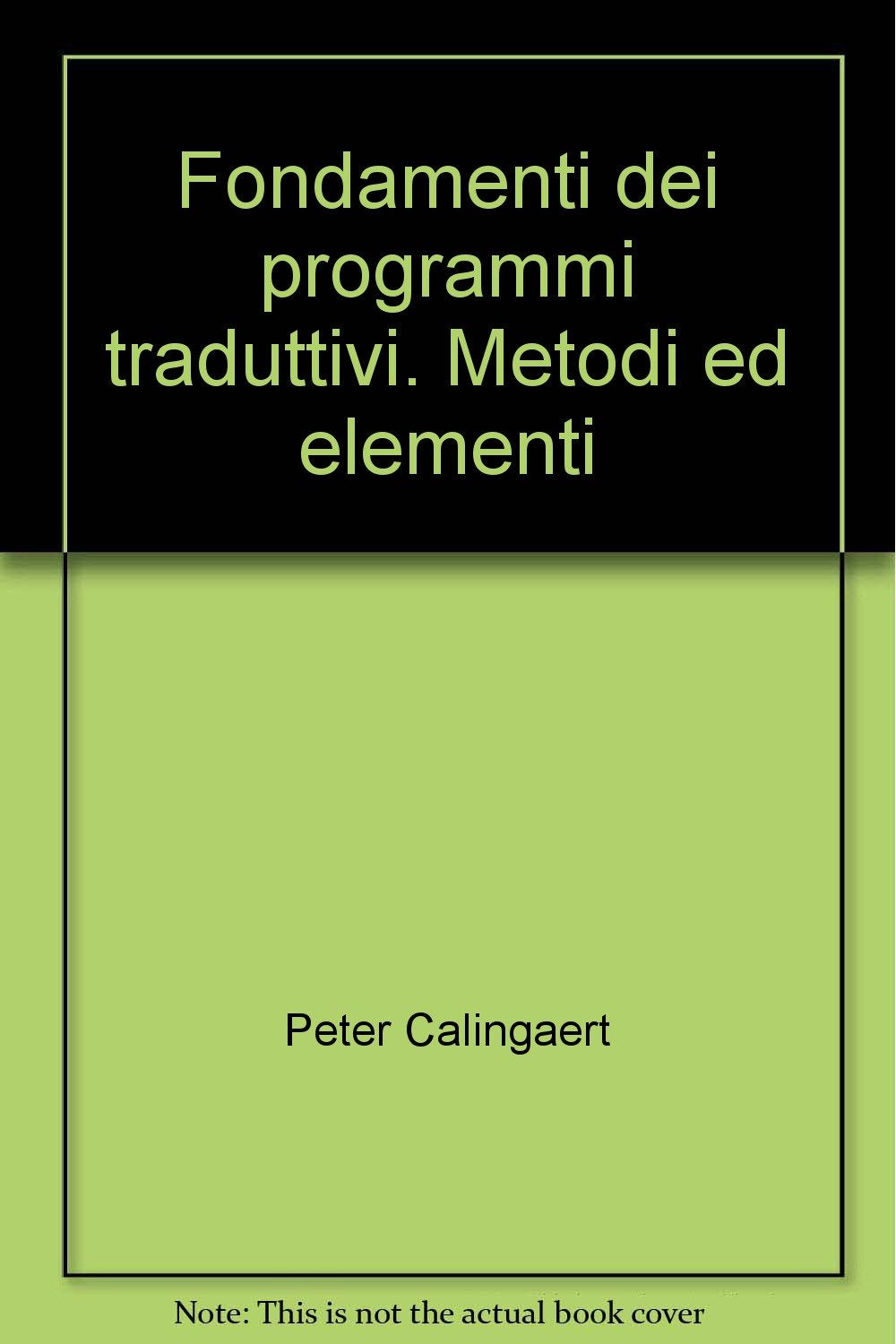 Fondamenti dei programmi traduttivi. Metodi ed elementi (Informatica/Strumenti, Band 17) Computer Science