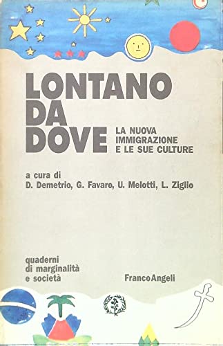 Lontano da dove. La nuova immigrazione e le sue culture Books