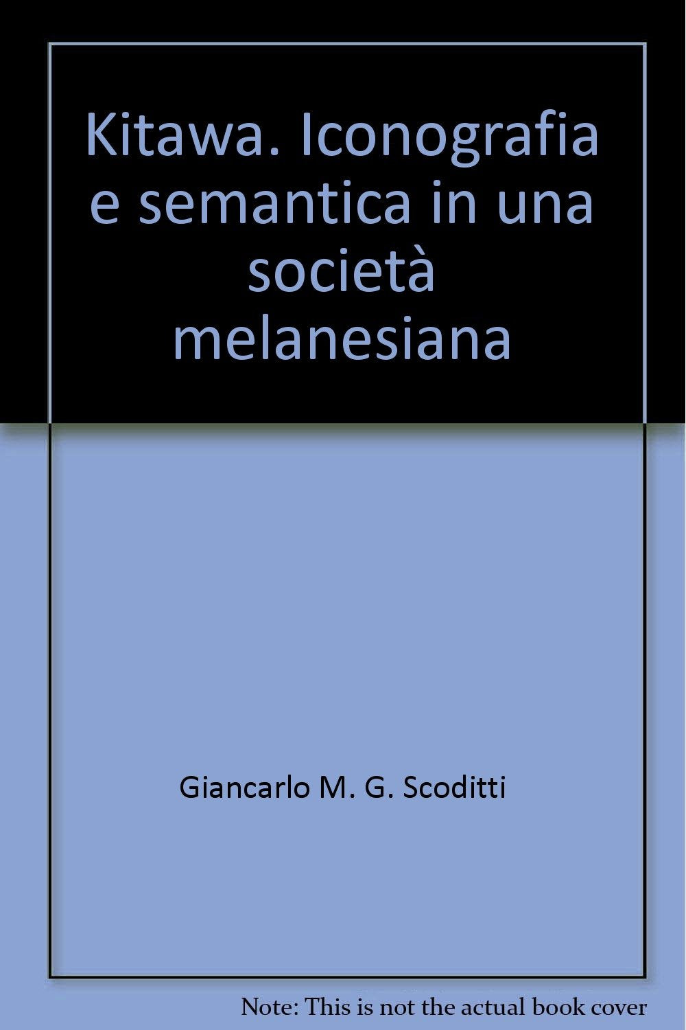 Kitawa. Iconografia e semantica in una società melanesiana Books