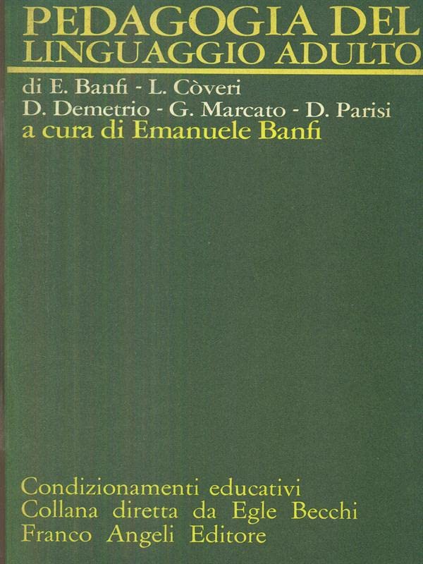 Pedagogia del linguaggio adulto (Condizionamenti educativi, Band 27) Social Sciences