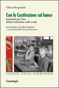 Con la Costituzione sul banco. Istruzioni per l'uso della Costituzione nelle scuole book