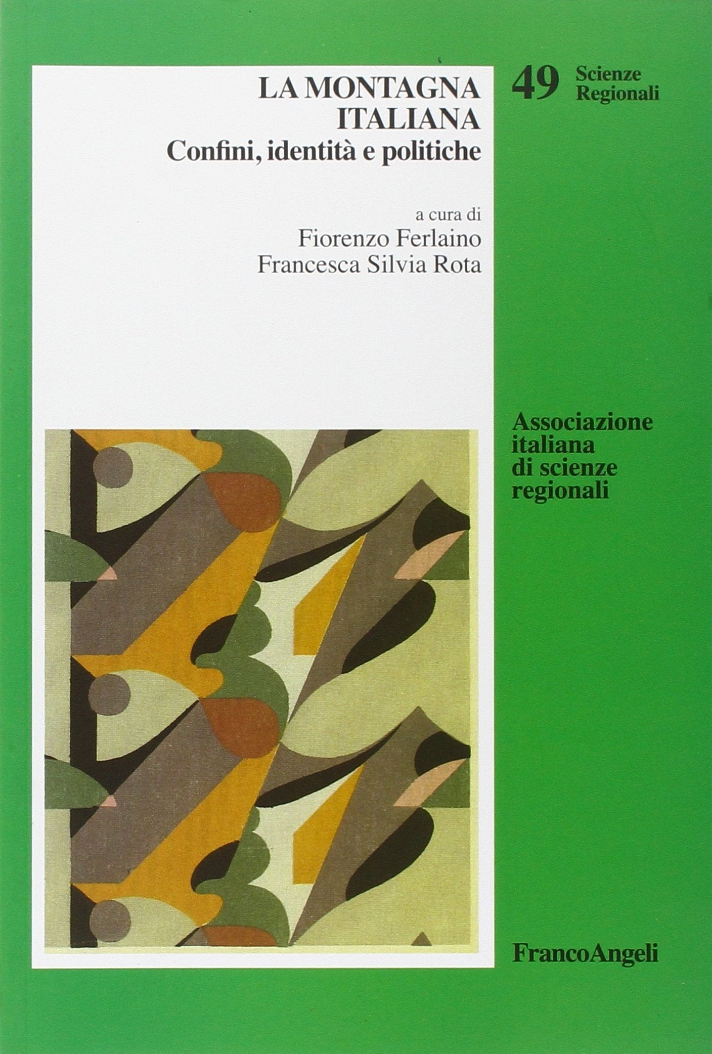 La montagna italiana. Confini, identità e politiche Business, Finance & Career