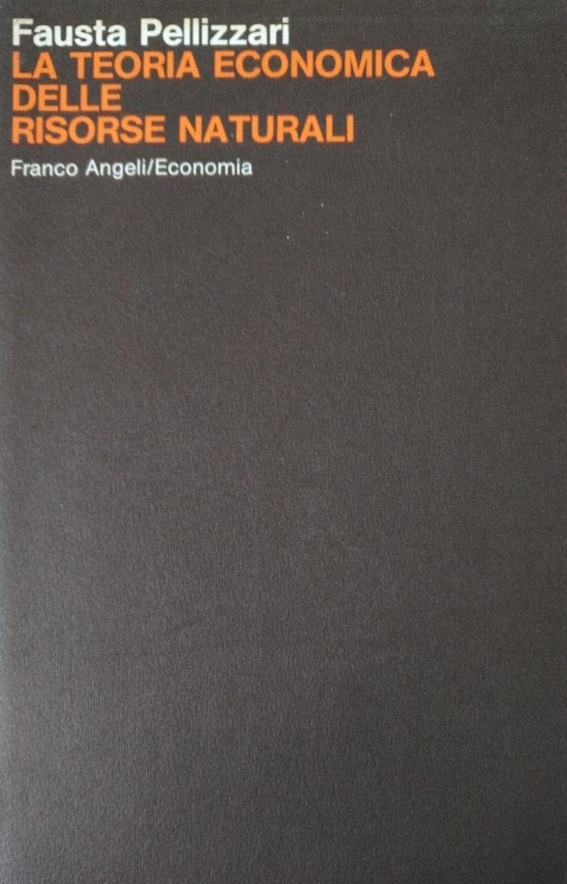 La teoria economica delle risorse naturali (Economia - Monografie) Business, Finance & Career