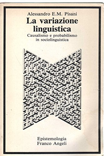 La variazione linguistica. Causalismo e probabilismo in sociolinguistica book