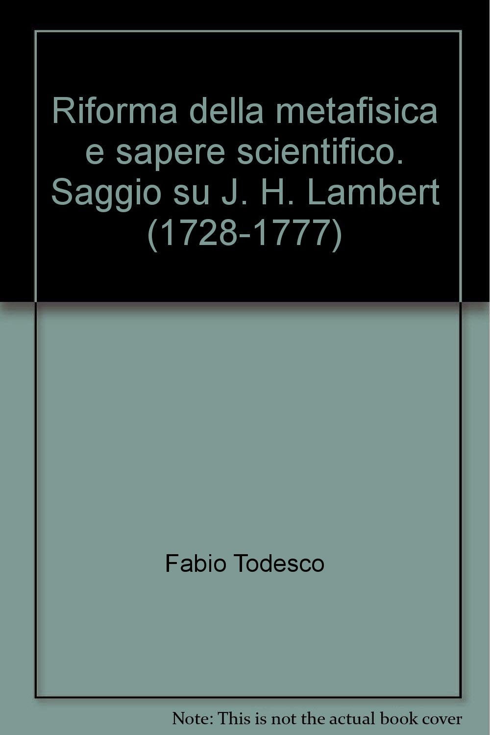 Riforma della metafisica e sapere scientifico. Saggio su J. H. Lambert (1728-1777) (Filosofia, Band 15) Philosophy