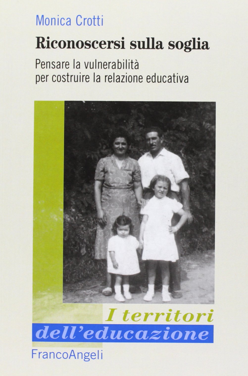 Riconoscersi sulla soglia. Pensare la vulnerabilità per costruire la relazione educativa book
