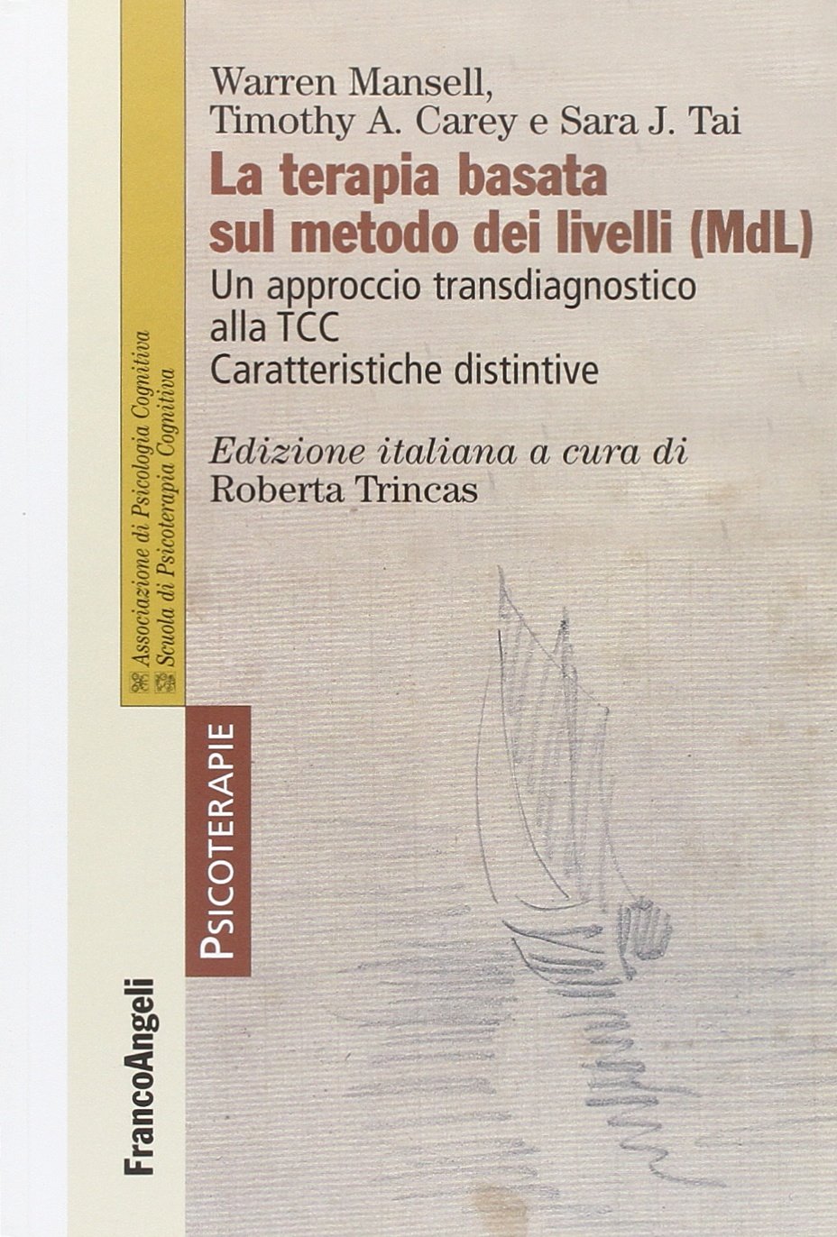 La terapia basata sul metodo dei livelli (MDL). Un approccio transdiagnostico alla TCC. Caratteristiche distintive (Psicoterapie, Band 220) Medicine