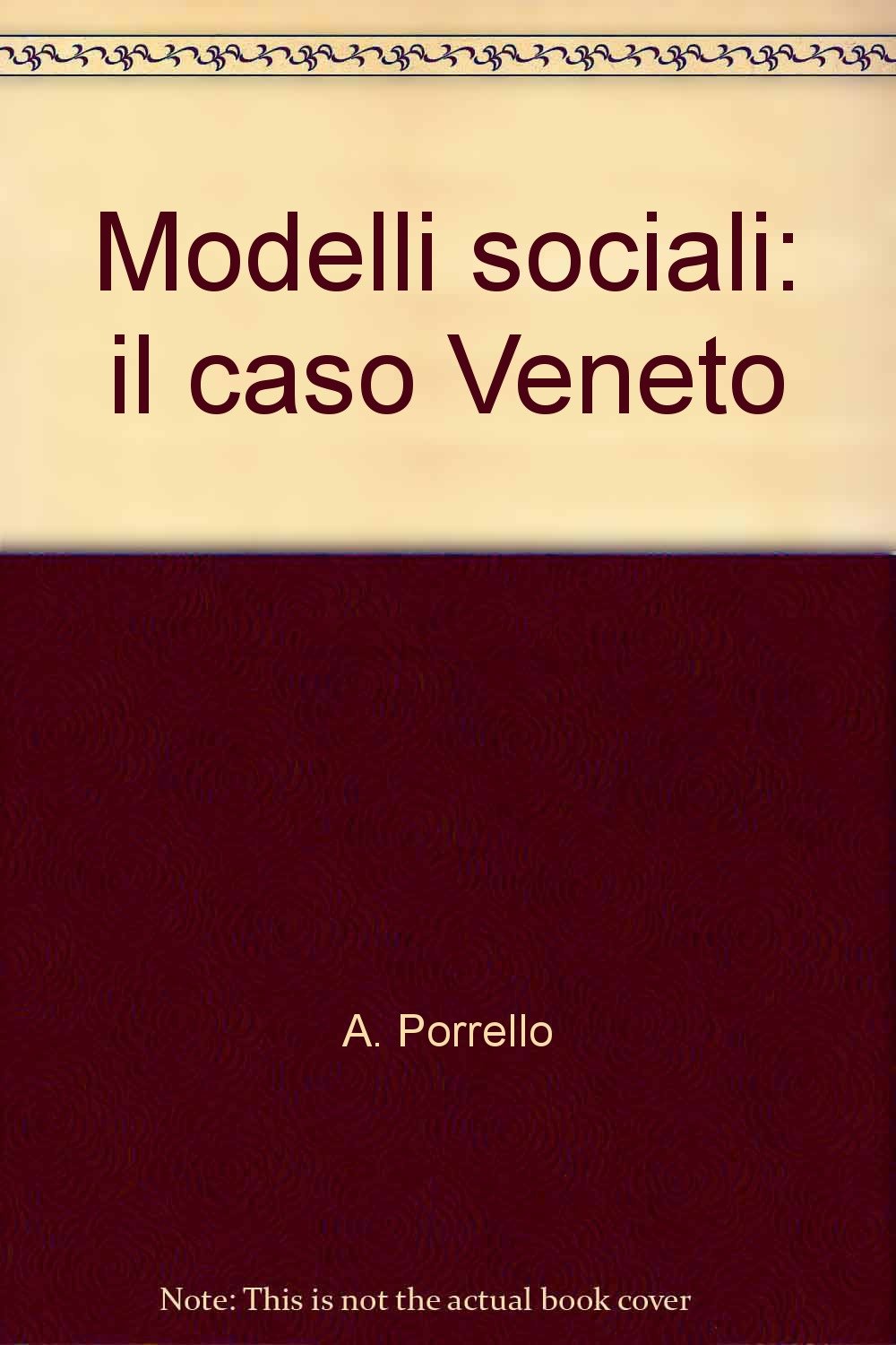 Modelli sociali: il caso Veneto (IRES/CGIL-Ist. ricerche econ.-sociali, Band 6) Books