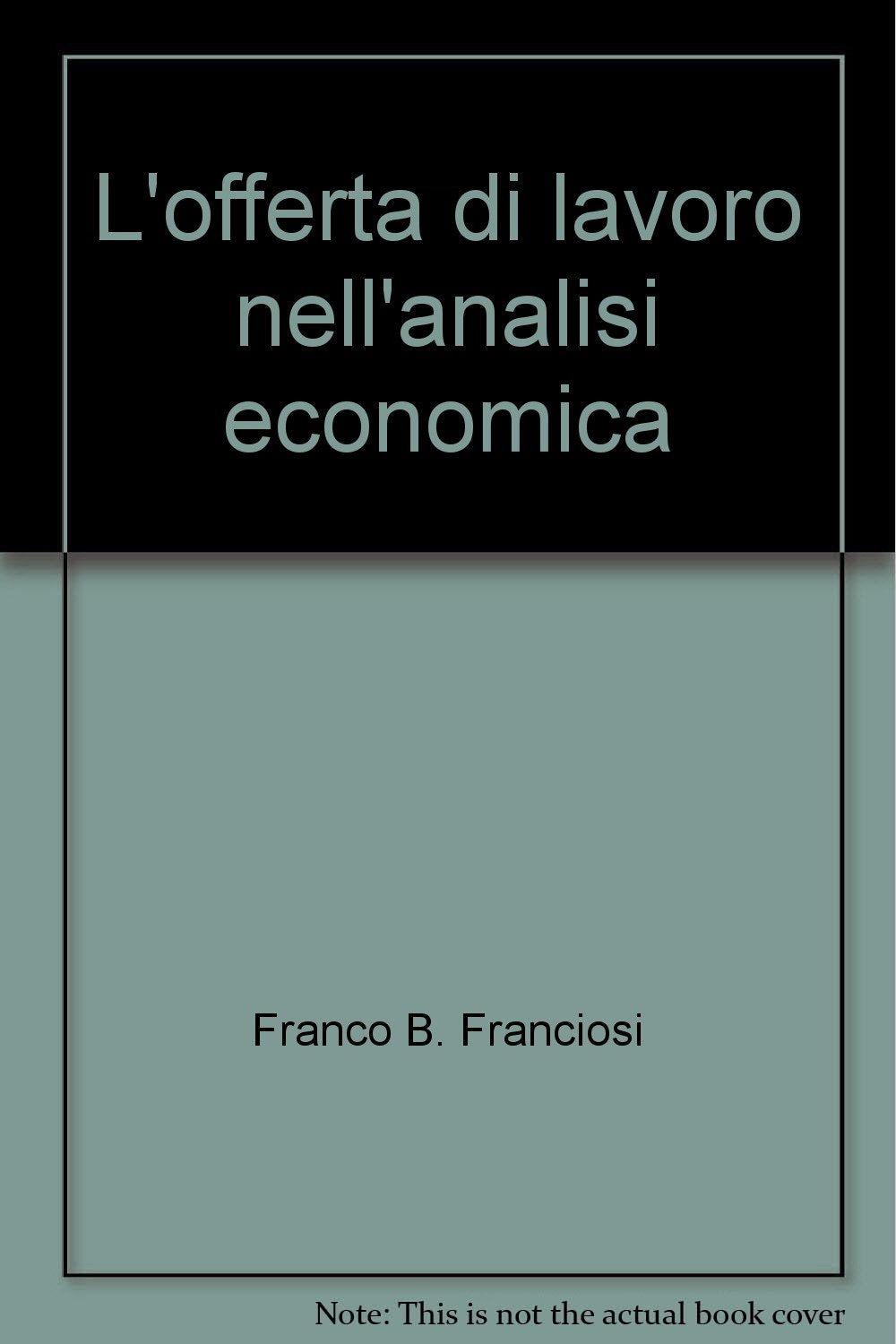 L'offerta di lavoro nell'analisi economica Social Sciences