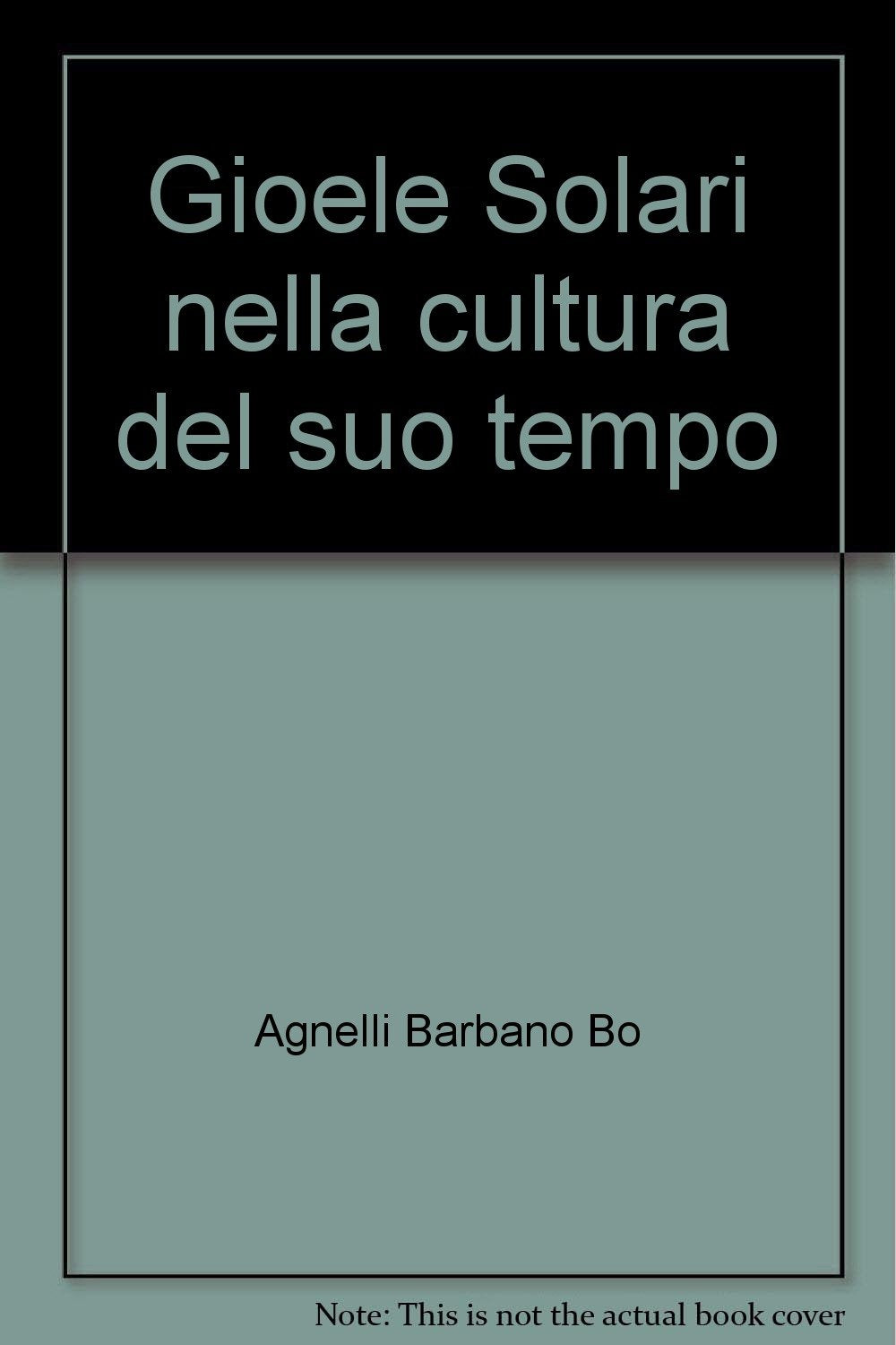 Gioele Solari nella cultura del suo tempo Politics & History