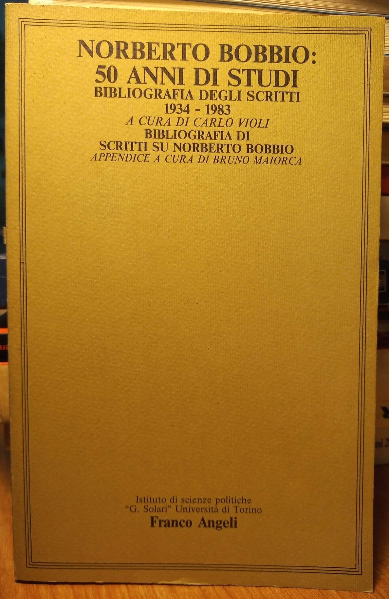 Norberto Bobbio: 50 anni di studi. Bibliografia degli scritti (1934-1983). Bibliografia di scritti su Norberto Bobbio (Collana G. Solari. Dip. studi politici, Band 55) Books