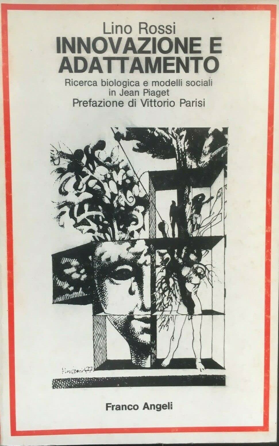 Innovazione e adattamento. Ricerca biologica e modelli sociali in Jean Piaget (Istituto sociologia-Un. Parma-Sez. 2, Band 9) Psychology