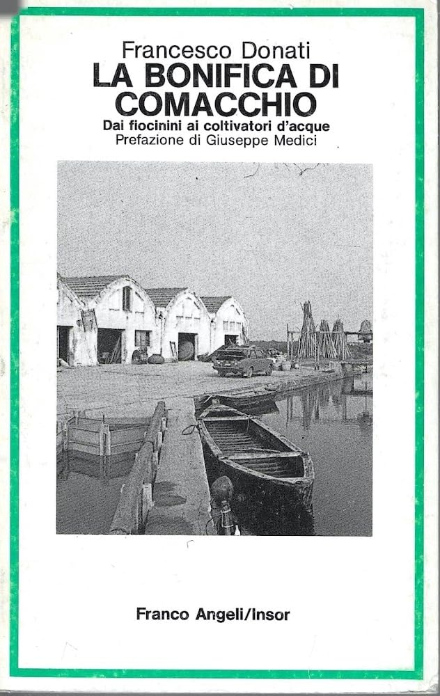 La bonifica di Comacchio (Istituto naz. di sociologia rurale, Band 11) Books