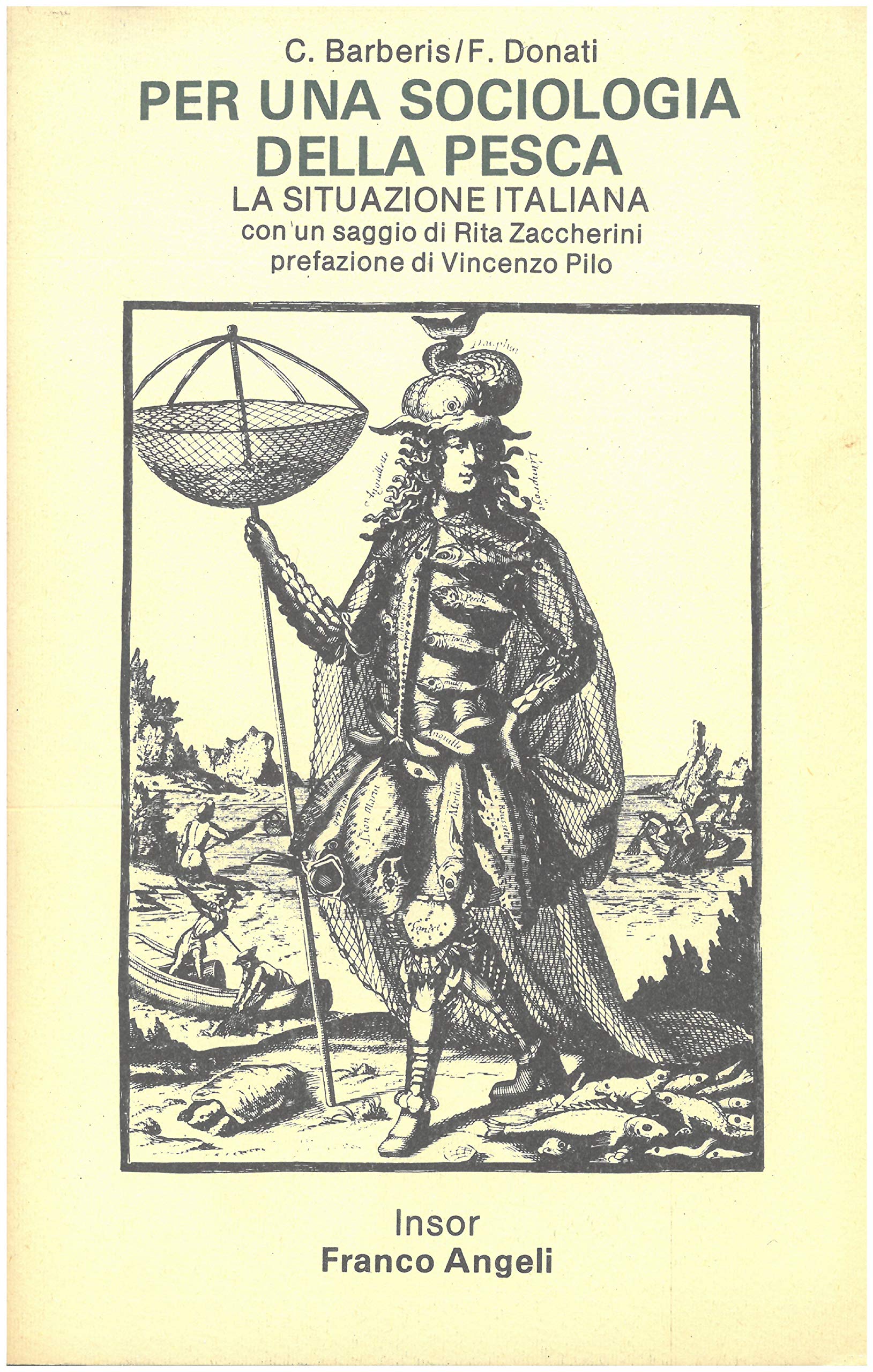Per una sociologia della pesca. La situazione italiana (Istituto naz. di sociologia rurale, Band 15) Leisure & Fun