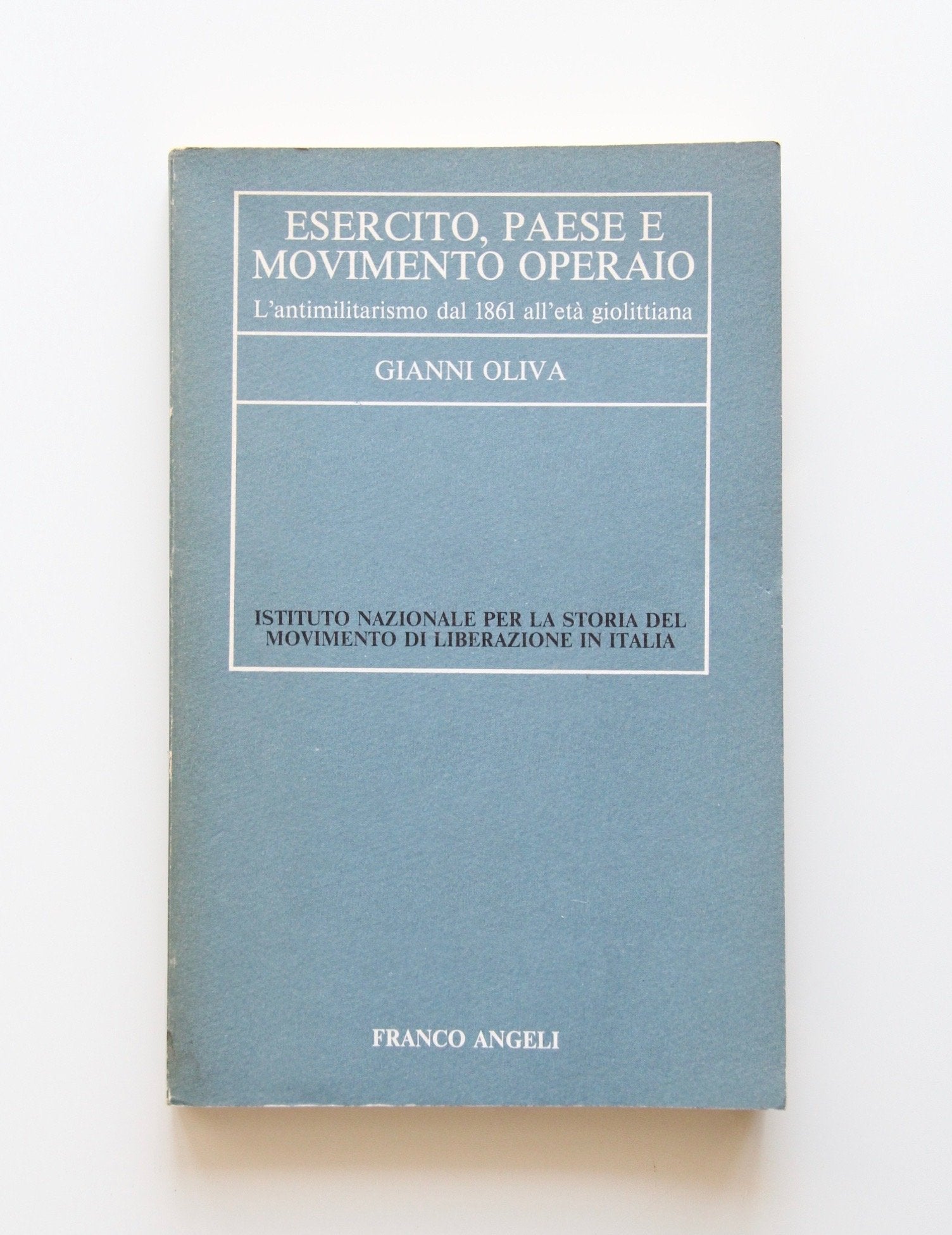 Esercito, paese e movimento operaio (Istituto naz. storia movim. liberazione, Band 10) Social Sciences