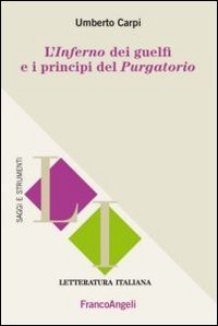 L'inferno dei guelfi e i principi del purgatorio Contemporary literature
