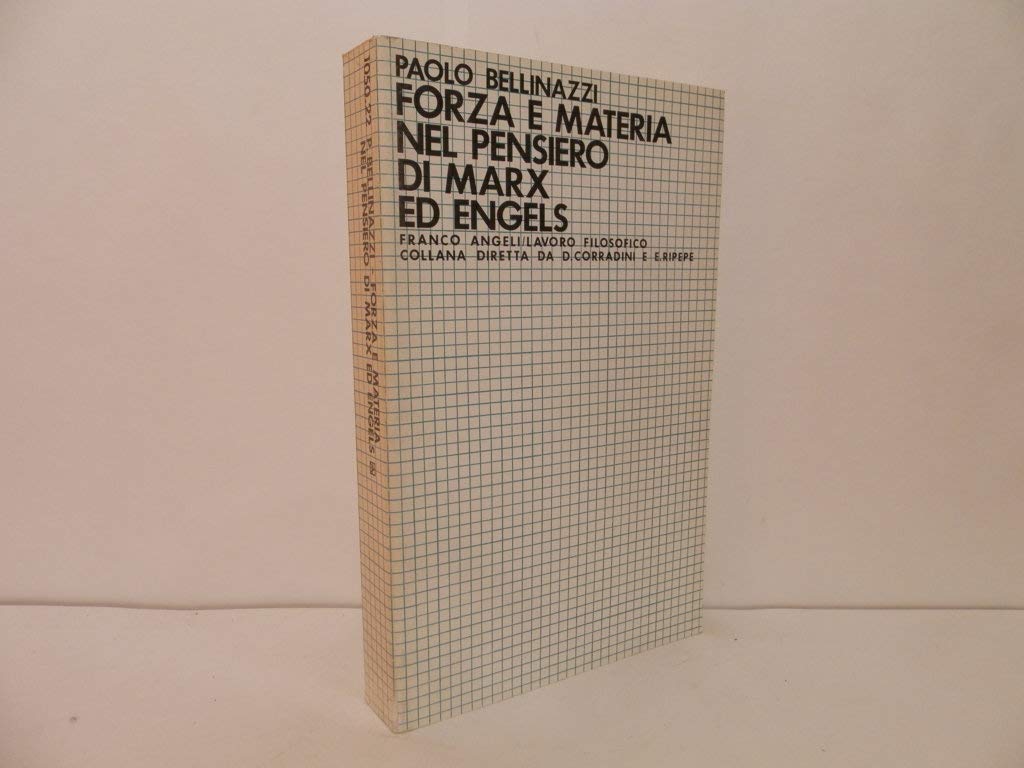 Forza e materia nel pensiero di Marx ed Engels (Lavoro filosofico, Band 22) Social Sciences