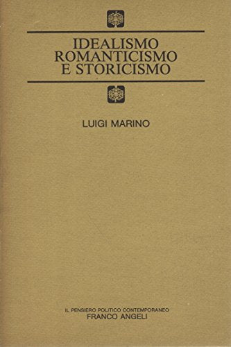 Idealismo, romanticismo, storicismo (Il pensiero politico contemporaneo) Social Sciences