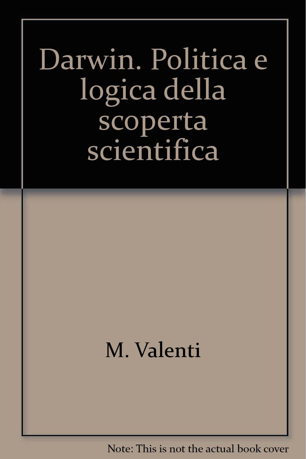 Darwin. Politica e logica della scoperta scientifica (Il pensiero politico contemporaneo) Books