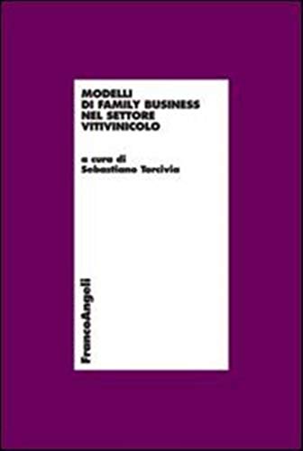 Modelli di family business del settore vitivinicolo Business, Finance & Career