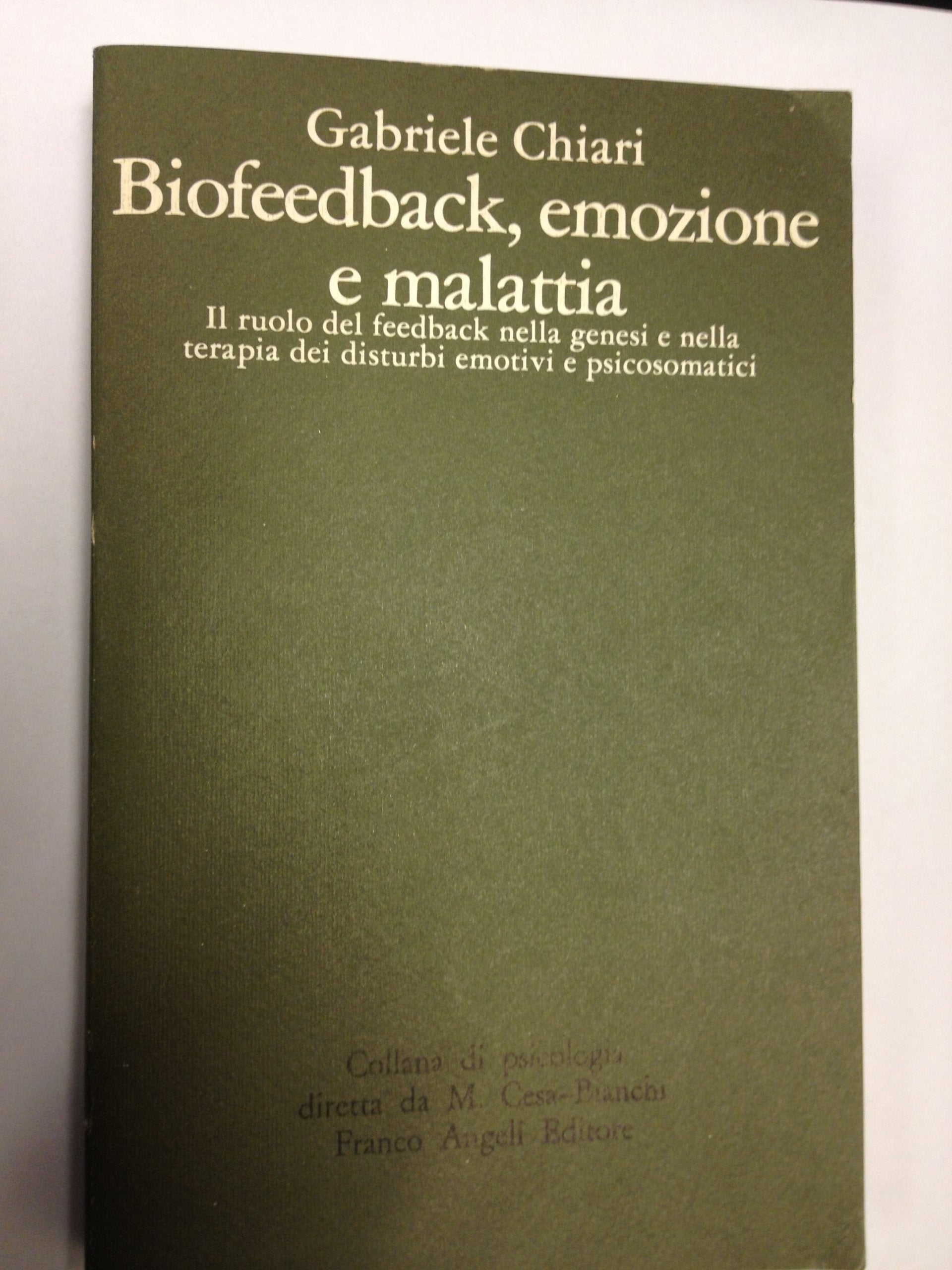 Biofeedback, emozione e malattia (Psicologia - La psicologia oggi, Band 37) Medicine