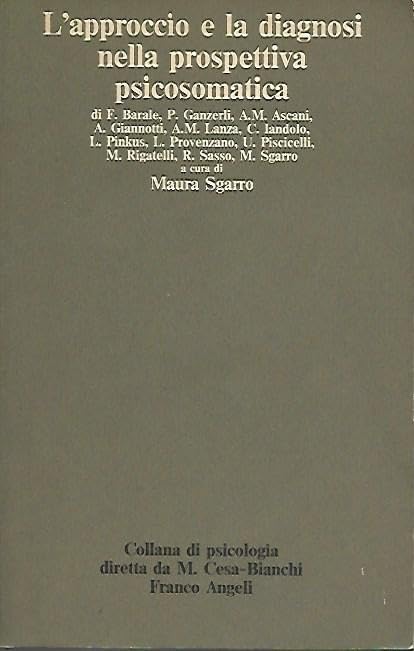 L'approccio e la diagnosi nella prospettiva psicosomatica (Psicologia - La psicologia oggi, Band 46) Medicine