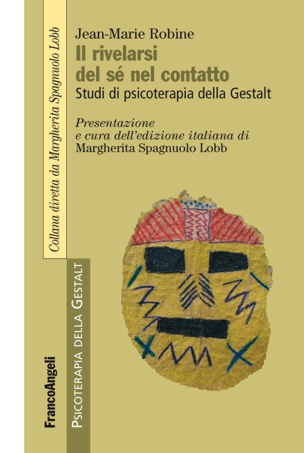 Il rivelarsi del sé nel contatto. Studi di psicoterapia della Gestalt Medicine