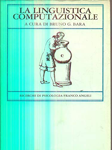 La linguistica computazionale come scienza cognitiva (Ricerche di psicologia, Band 22) Social Sciences