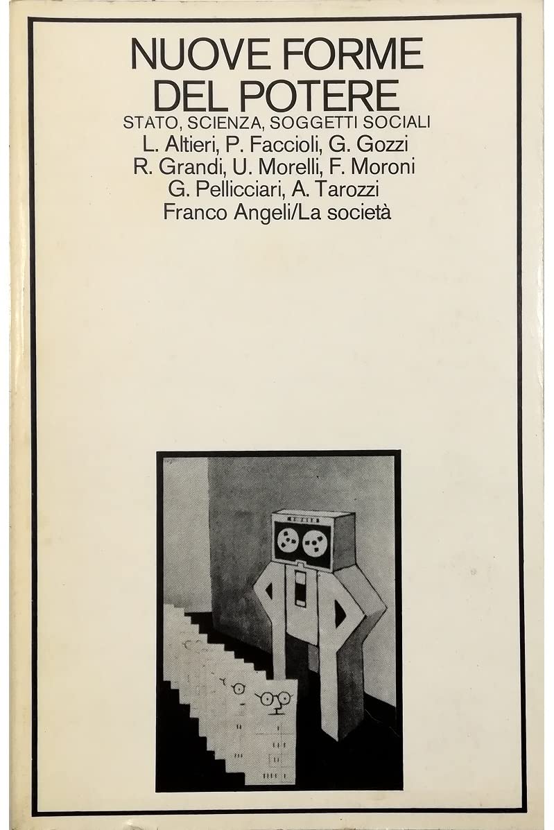 Nuove forme del potere. Stato, ricerca, soggetti sociali (La società, Band 88) Social Sciences
