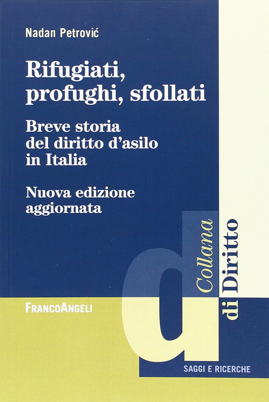 Rifugiati, profughi, sfollati. Breve storia del diritto d'asilo in Italia Law