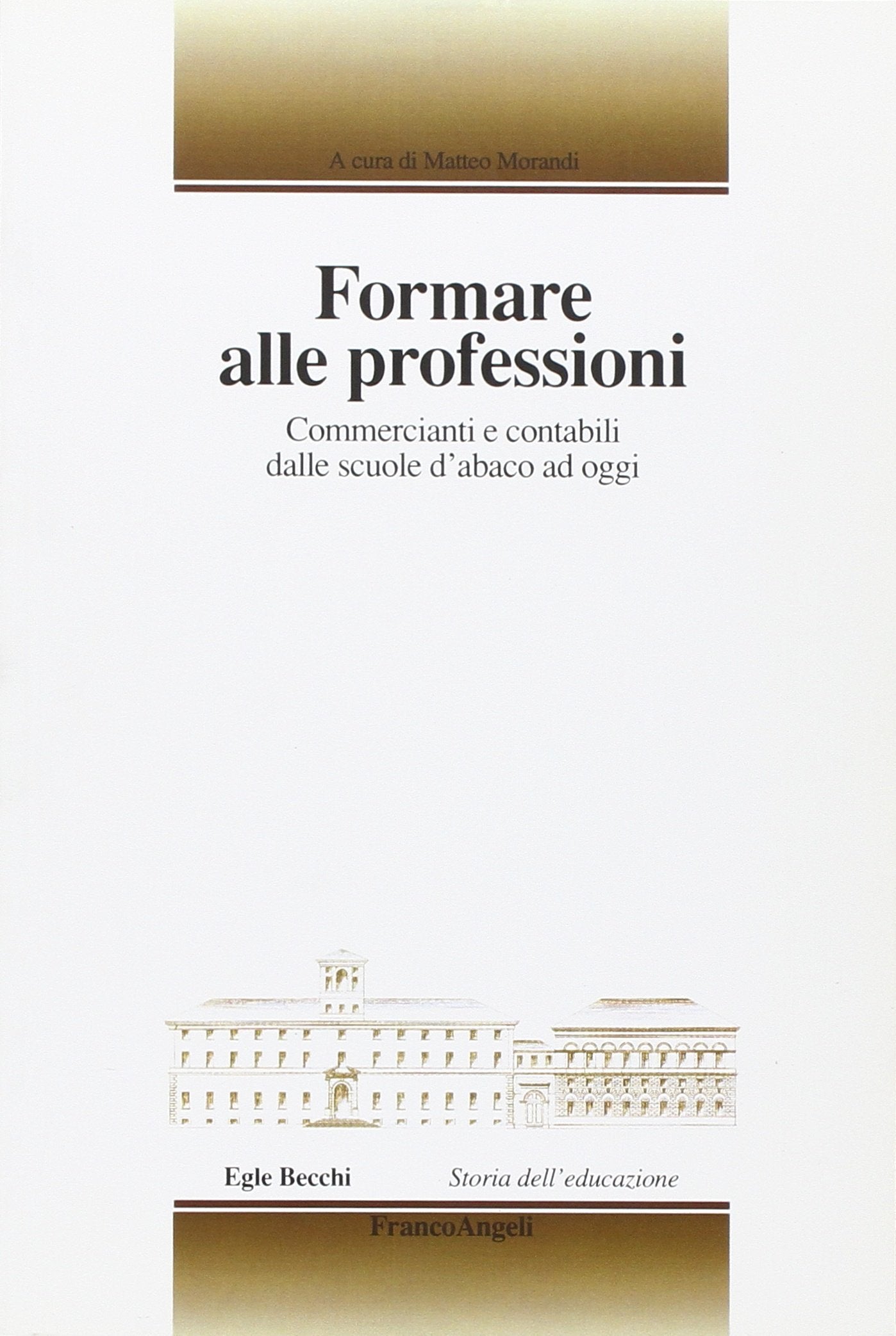 Formare alle professioni. Commercianti e contabili dalle scuole d'abaco ad oggi book