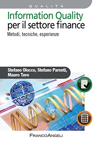 Information quality per il settore finance. Metodi, tecniche, esperienze (Azienda moderna, Band 810) Business, Finance & Career