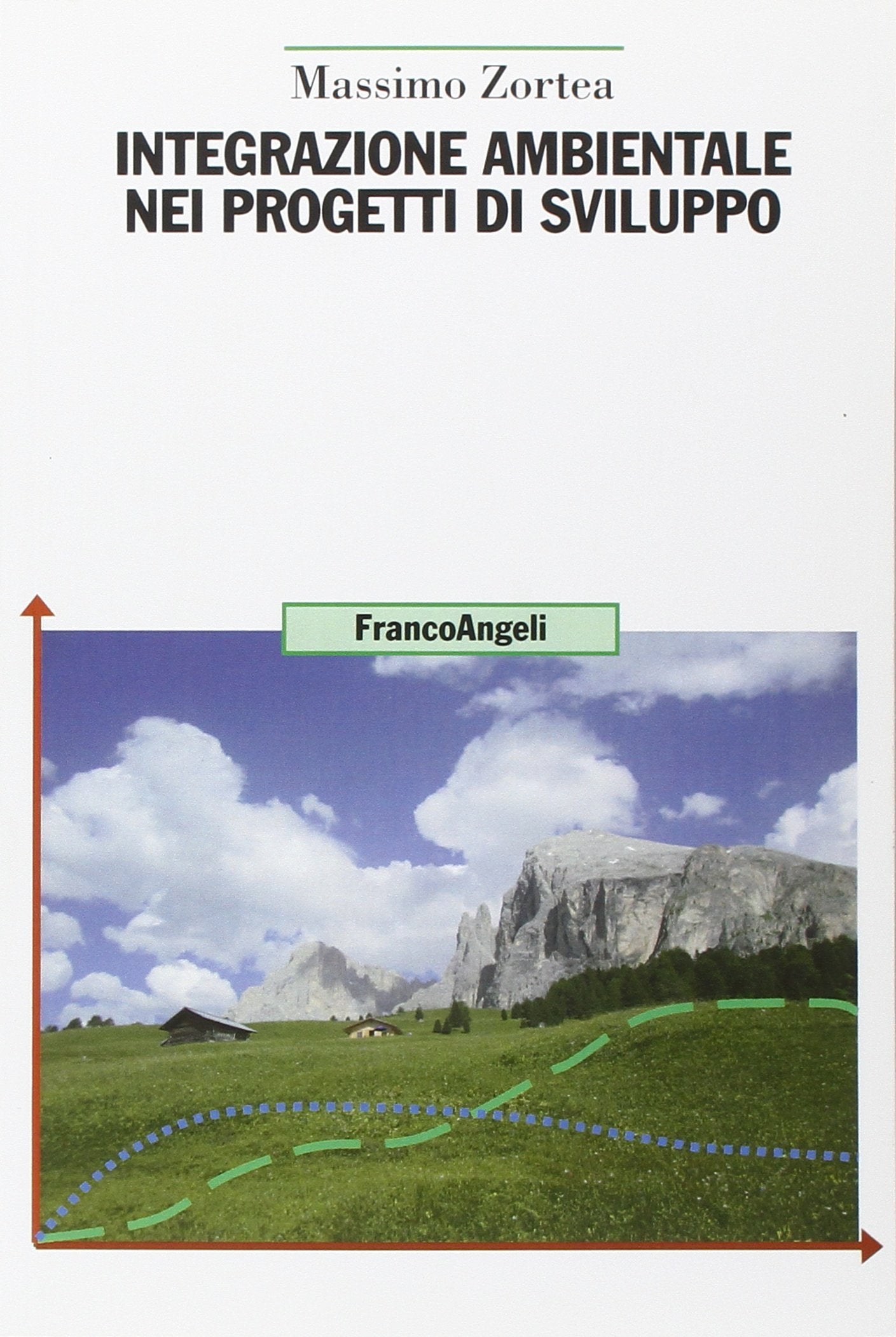 Integrazione ambientale nei progetti di sviluppo (Uomo, ambiente, sviluppo, Band 28) Mathematics