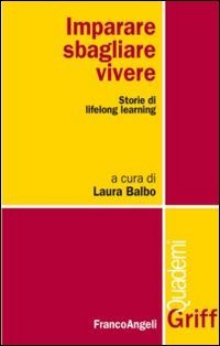 Imparare, sbagliare, vivere. Storie di lifelong learning (Griff, Band 1) Books