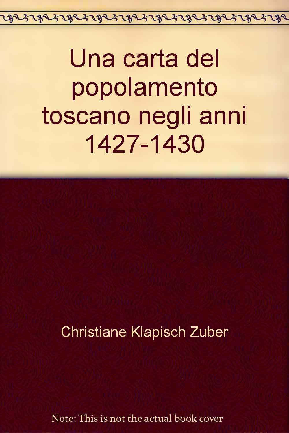 Una carta del popolamento toscano negli anni 1427-1430 (Storia-Studi e ricerche, Band 15) Social Sciences