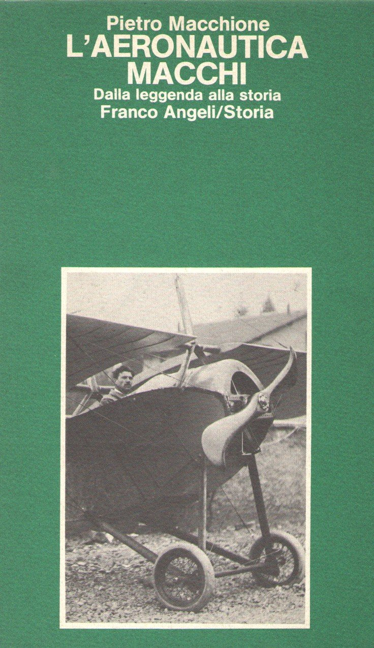 L'aeronautica Macchi. Dalla leggenda alla storia (Storia-Studi e ricerche, Band 60) Media & Communication